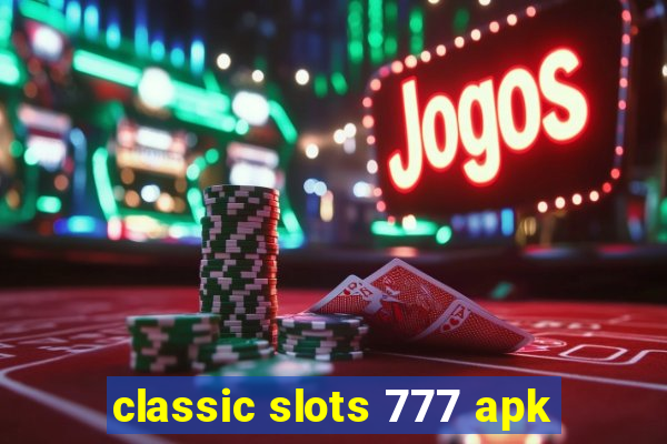 classic slots 777 apk