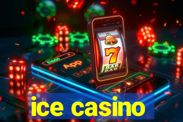 ice casino