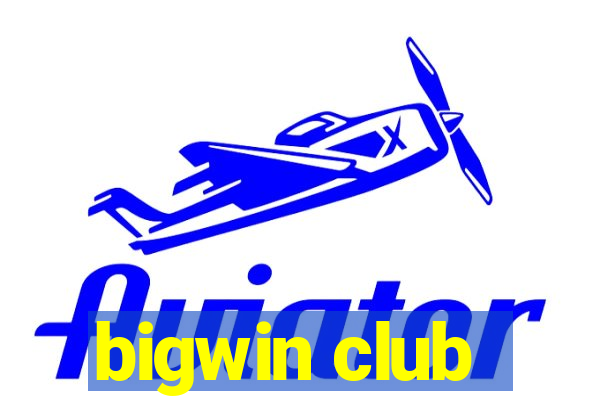 bigwin club