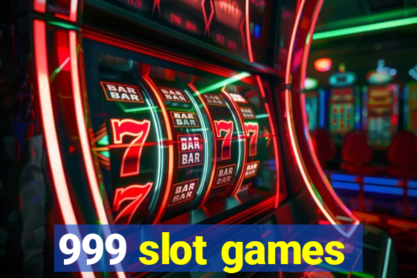 999 slot games