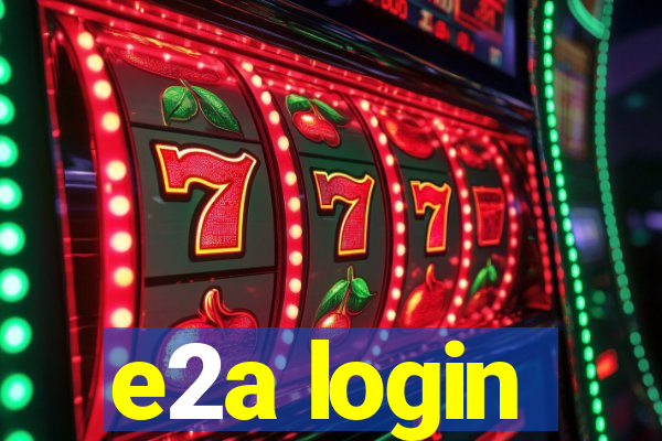 e2a login