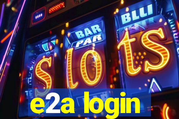 e2a login