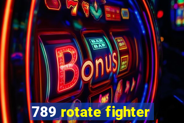 789 rotate fighter