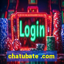 chatubate .com