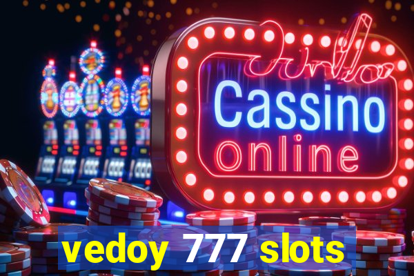 vedoy 777 slots