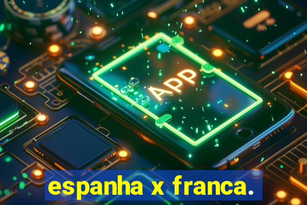 espanha x franca.