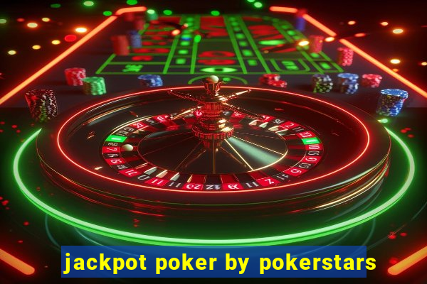 jackpot poker by pokerstars