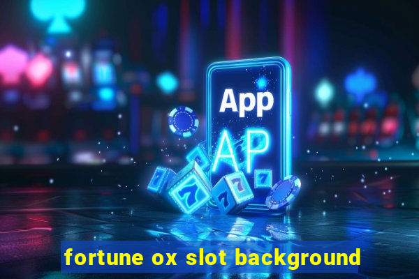 fortune ox slot background