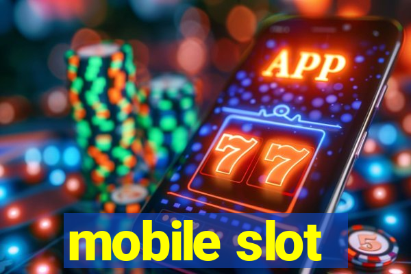 mobile slot