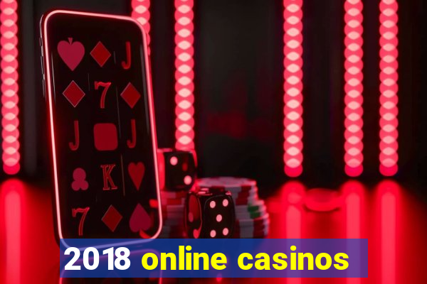 2018 online casinos