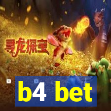 b4 bet