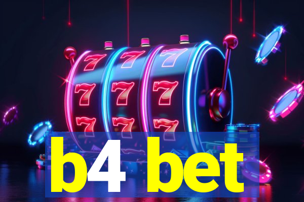 b4 bet