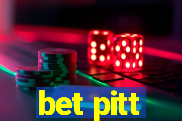 bet pitt