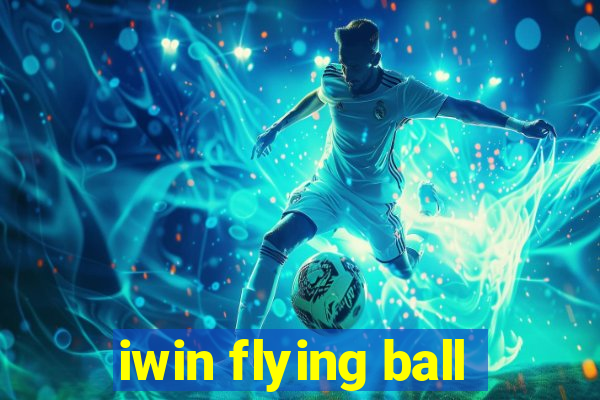 iwin flying ball