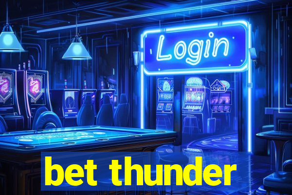 bet thunder