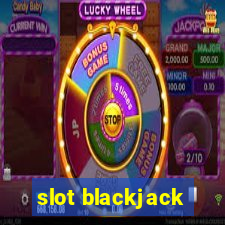 slot blackjack