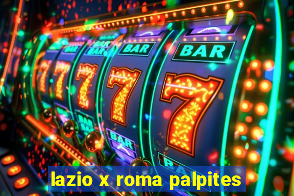 lazio x roma palpites