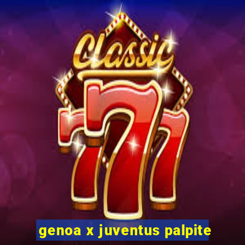 genoa x juventus palpite