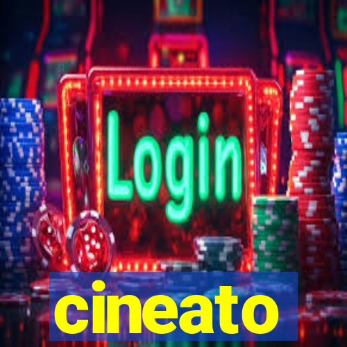 cineato