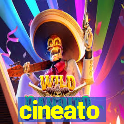 cineato