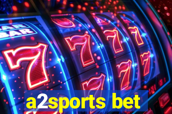 a2sports bet