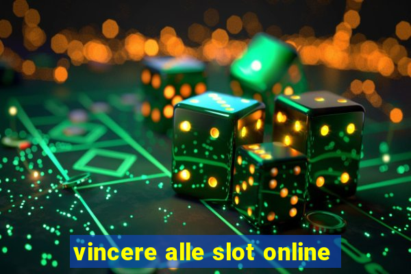 vincere alle slot online