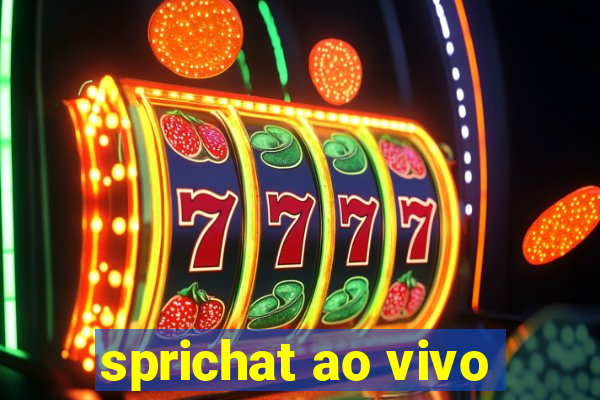 sprichat ao vivo