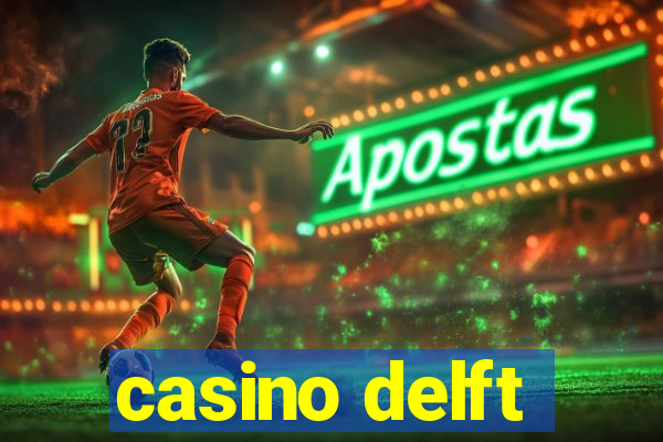 casino delft