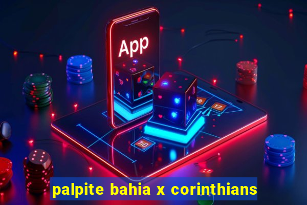 palpite bahia x corinthians