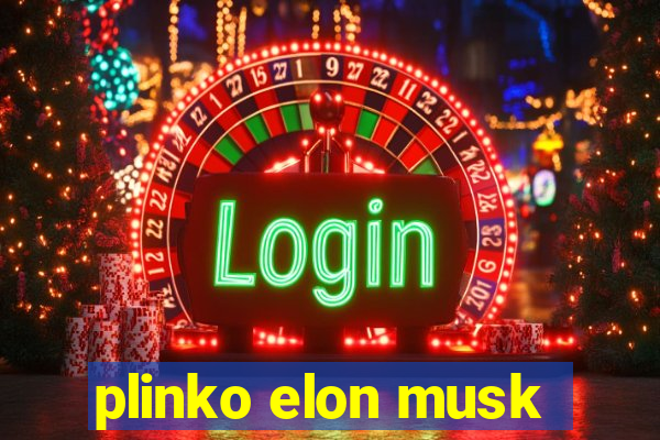 plinko elon musk