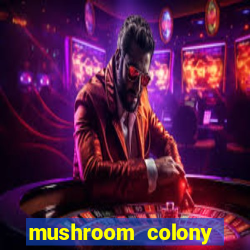 mushroom colony stardew valley