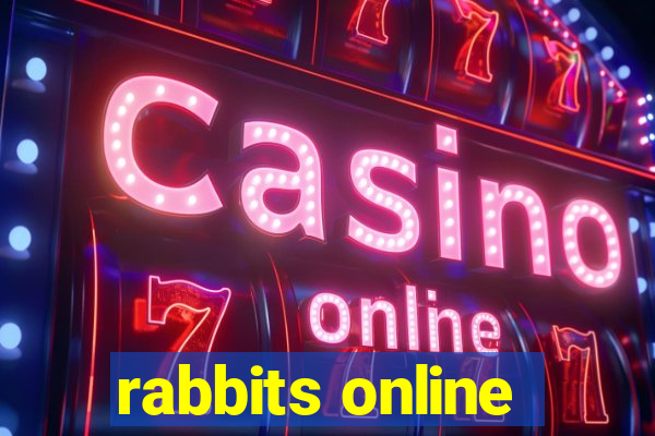 rabbits online