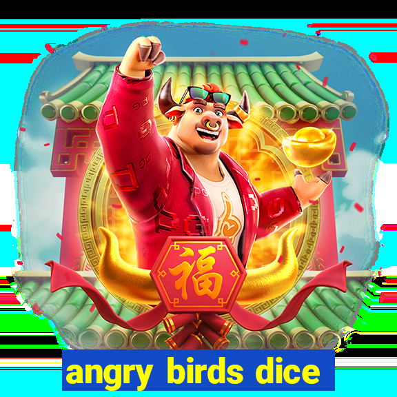 angry birds dice