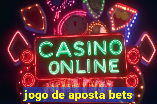 jogo de aposta bets