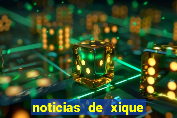 noticias de xique xique bahia