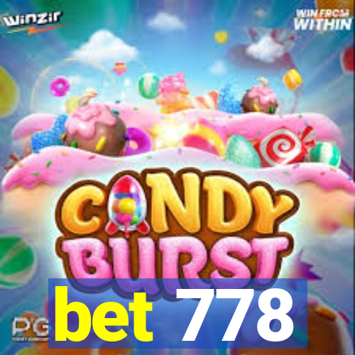 bet 778