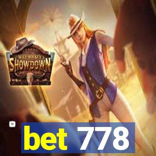 bet 778