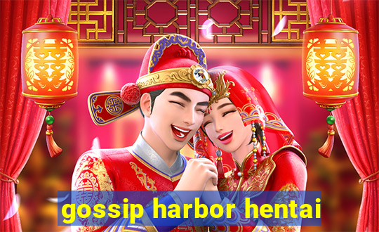 gossip harbor hentai