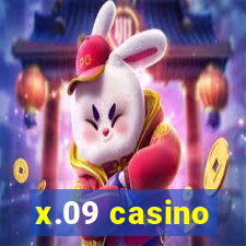 x.09 casino