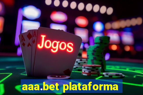 aaa.bet plataforma