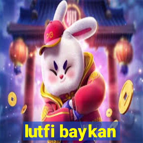 lutfi baykan