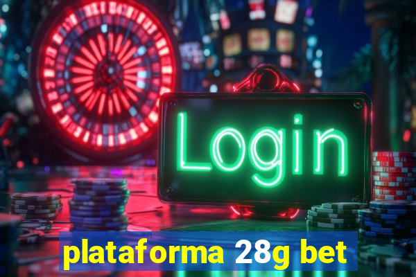 plataforma 28g bet