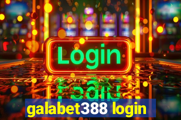 galabet388 login