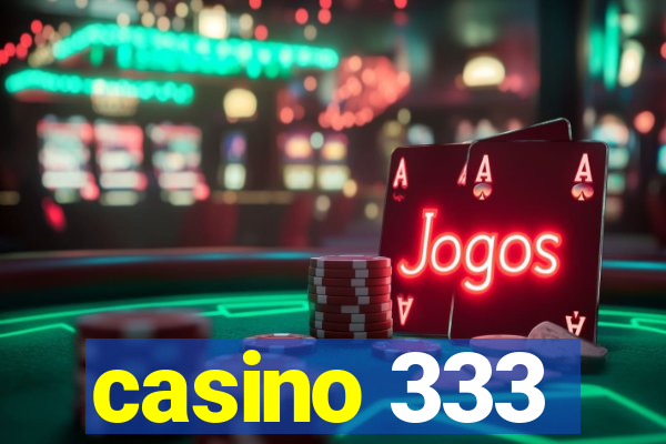 casino 333