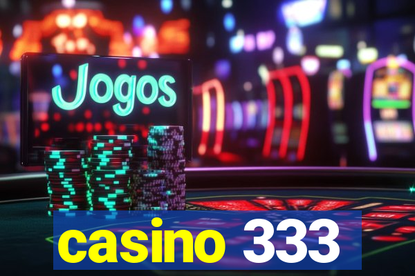 casino 333