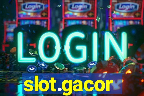 slot.gacor