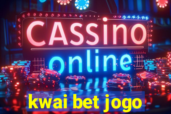 kwai bet jogo