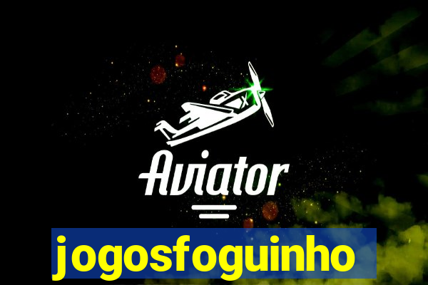 jogosfoguinho