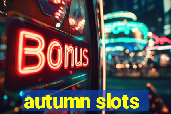 autumn slots