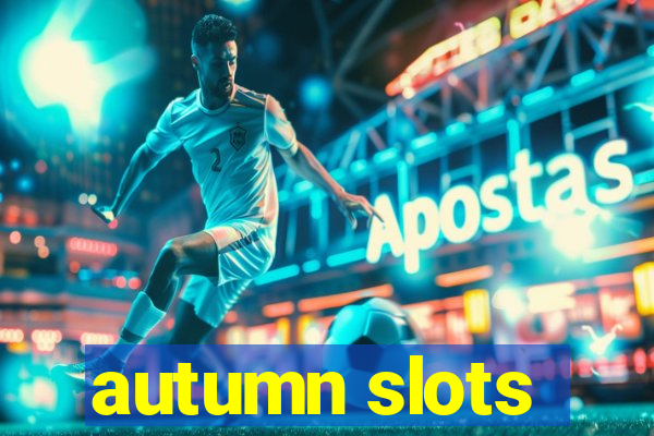 autumn slots